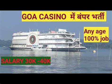 19 Casino Jobs and Vacancies in Goa .